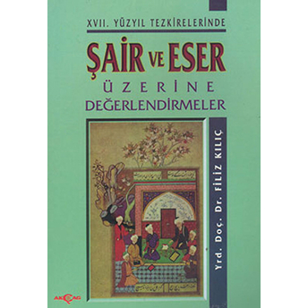 Şair Ve Eser Üzerine Değerlendirmeler Filiz Kılıç