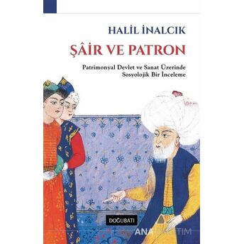 Şair Ve Patron Halil Inalcık