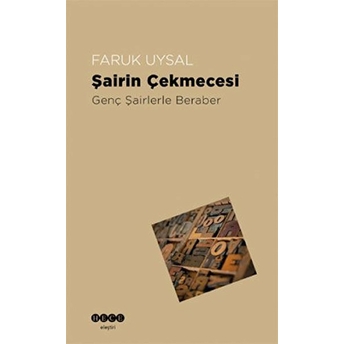 Şairin Çekmecesi ;Genç Şairlerle Berabergenç Şairlerle Beraber Faruk Uysal