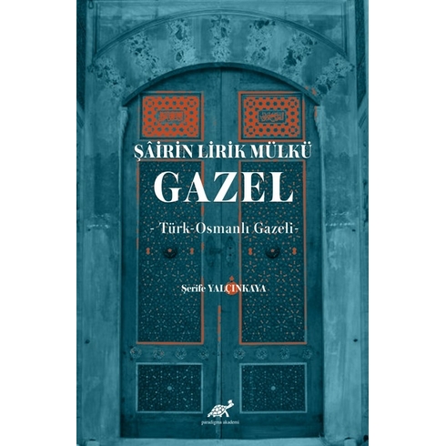 Şairin Lirik Mülkü: Gazel Şerife Yalçınkaya