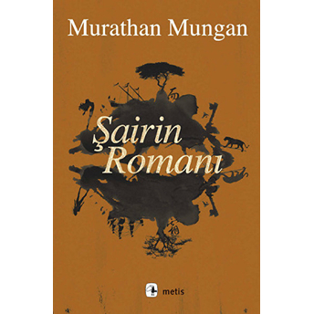 Şairin Romanı Ciltli Murathan Mungan