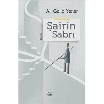 Şairin Sabrı Ali Galip Yener