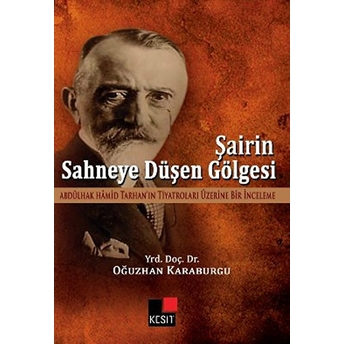 Şairin Sahneye Düşen Gölgesi Oğuzhan Karaburgu