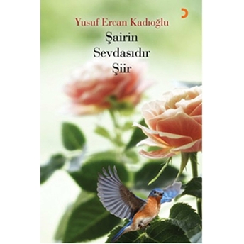 Şairin Sevdasıdır Şiir-Yusuf Ercan Kadıoğlu