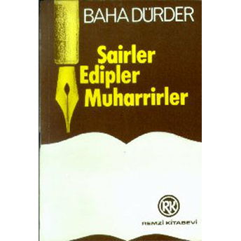 Şairler, Edipler, Muharrirler Baha Dürder