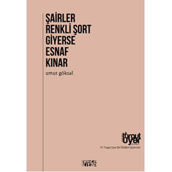 Şairler Renkli Şort Giyerse Esnaf Kınar Umut Göksal