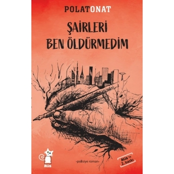 Şairleri Ben Öldürmedim Polat Onat