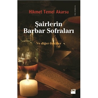 Şairlerin Barbar Sofraları Hikmet Temel Akarsu