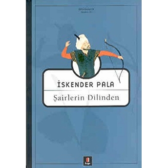 Şairlerin Dilinden Iskender Pala