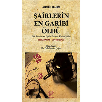 Şairlerin En Garibi Öldü (Osmanlı Türkçesi Aslı Ile Birlikte) Ahmet Haşim