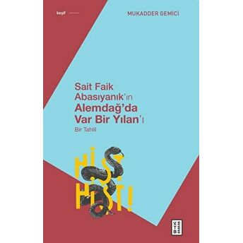 Sait Faik Abasıyanık’ın Alemdağ’da Var Bir Yılan’ı - Bir Tahlil Mukadder Gemici