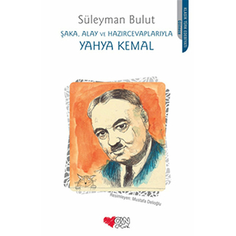 Şaka, Alay Ve Hazırcevaplarıyla Yahya Kemal Süleyman Bulut