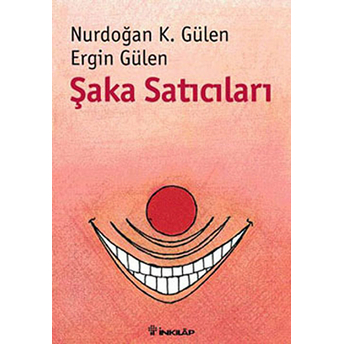 Şaka Satıcıları Nurdoğan K. Gülen