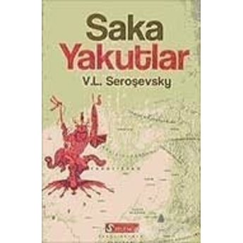 Saka Yakutlar V.l. Seroşevsky