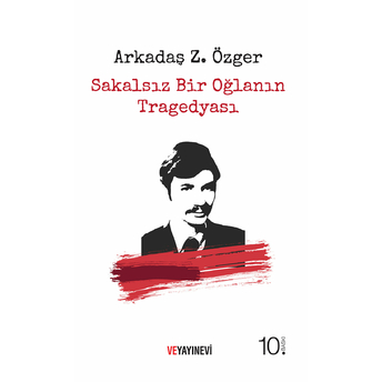 Sakalsız Bir Oğlanın Tragedyası (Ciltli) Arkadaş Z. Özger