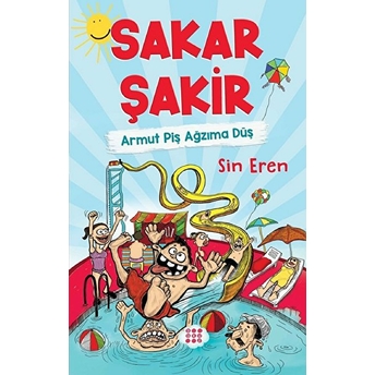 Sakar Şakir 1 - Armut Piş Ağzıma Düş (Ciltli) Sin Eren