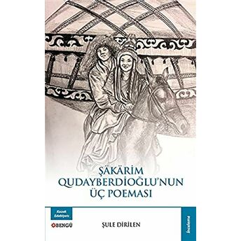 Şakarim Qudayberdioğlu’nun Üç Poeması Şule Dirilen