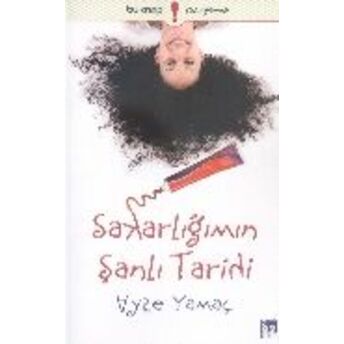 Sakarlığımın Şanlı Tarihi Ayşe Yamaç