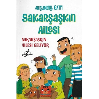 Sakarşaşkın Ailesi Geliyor - Sakarşaşkın Ailesi Alesandro Gatti