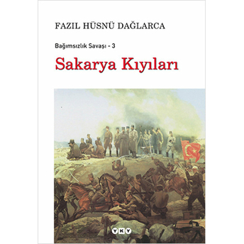 Sakarya Kıyıları / Bağımsızlık Savaşı-3 Fazıl Hüsnü Dağlarca