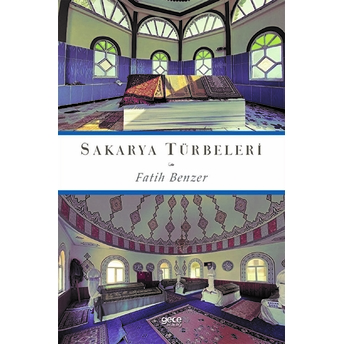 Sakarya Türbeleri - Fatih Benzer