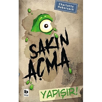 Sakın Açma Yapışır! Charlotte Habersack