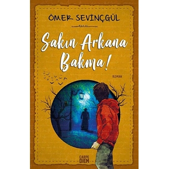 Sakın Arkana Bakma Ömer Sevinçgül