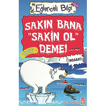 Sakın Bana Sakin Ol Deme Nick Arnold