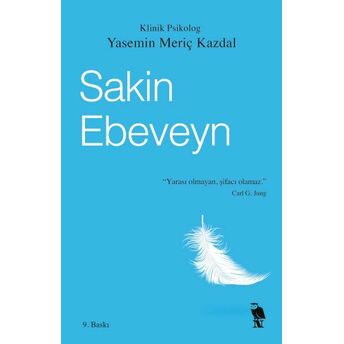 Sakin Ebeveyn Yasemin Meriç Kazdal