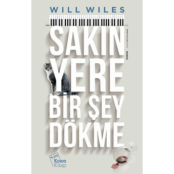 Sakın Yere Bir Şey Dökme Will Wiles