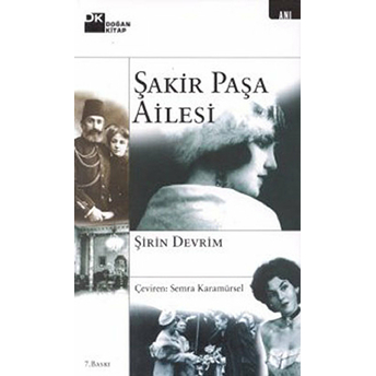 Şakir Paşa Ailesi Şirin Devrim