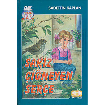 Sakız Çiğneyen Serçe Ciltli Sadettin Kaplan