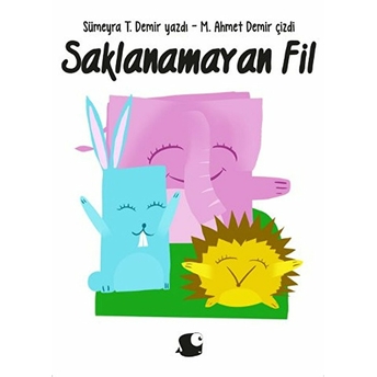 Saklanamayan Fil Sümeyra T. Demir