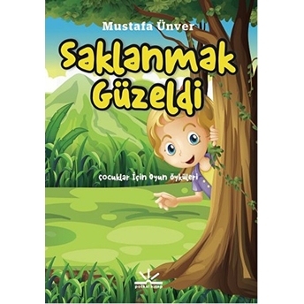 Saklanmak Güzeldi Mustafa Ünver