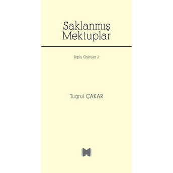 Saklanmış Mektuplar Tuğrul Çakar