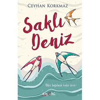 Saklı Deniz Ceyhan Korkmaz