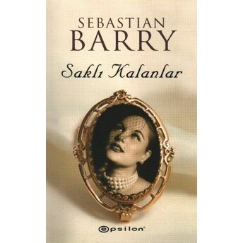 Saklı Kalanlar Sebastian Barry