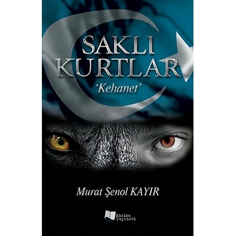 Saklı Kurtlar / Kehanet Murat Şenol Kayır