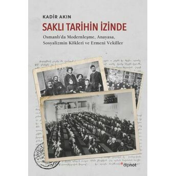 Saklı Tarihin Izinde Kadir Akın