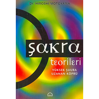 Şakra Teorileri Hiroshi Motoyama