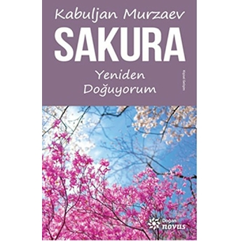 Sakura - Yeniden Doğuyorum Kabuljan Murzaev