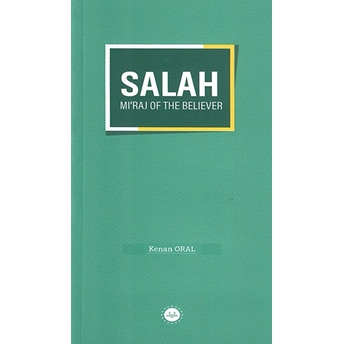 Salah Mi'Raj Of The Believer Kenan Oral