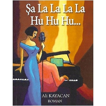 Şalalalala Huhuhu - Ali Kayacan