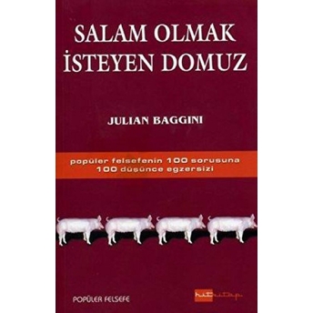 Salam Olmak Isteyen Domuz Julian Baggini