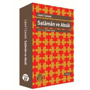 Salaman Ve Absal (Incelem-Nesre Çeviri-Karşılaştırmalı Metin) Lami'i Çelebi