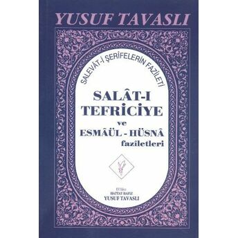 Salat-I Tefriciye Ve Esmaül-Hüsna Faziletleri (El Boy) (E05) Yusuf Tavaslı