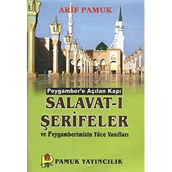 Salavat-I Şerifeler Ve Peygamberimizin Yüce Vasıfları (Dua-084/P10)-Null