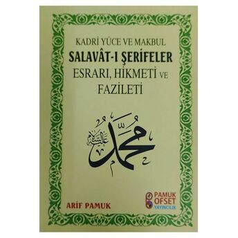 Salavat-I Şerifeler'in Esrarı, Hikmeti, Fazileti