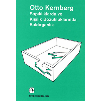 Saldırganlık, Sapıklıklarda Ve Kişilik Bozukluklarlık Otto Kernberg