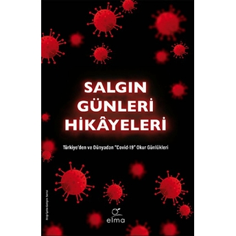 Salgın Günleri Hikâyeleri - Türkiye’den Ve Dünyadan 